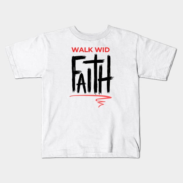 Walk Wid Faith Jamaican Christian Kids T-Shirt by PurePrintTeeShop